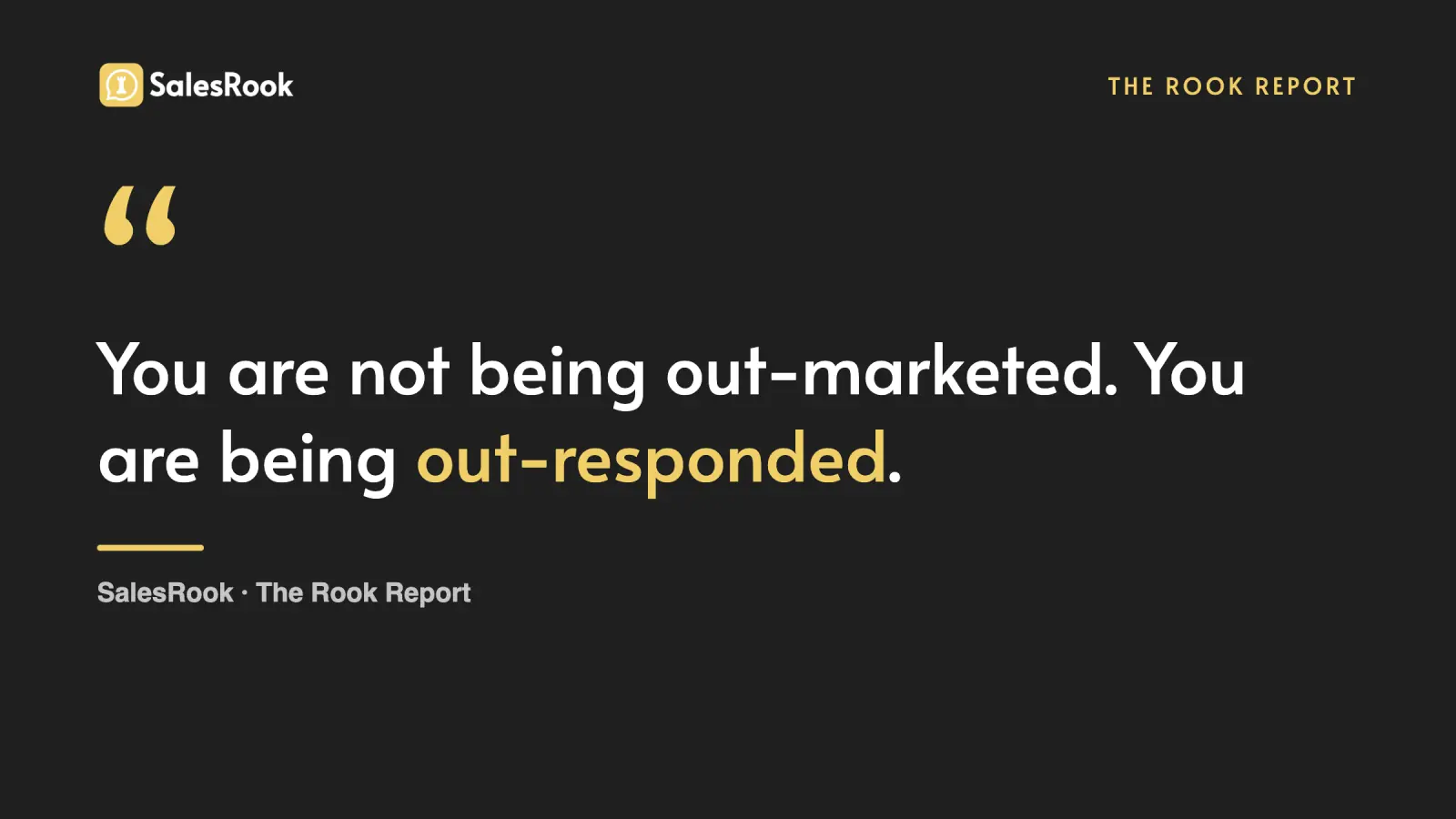 Pull-quote card reading: You are not being out-marketed. You are being out-responded.