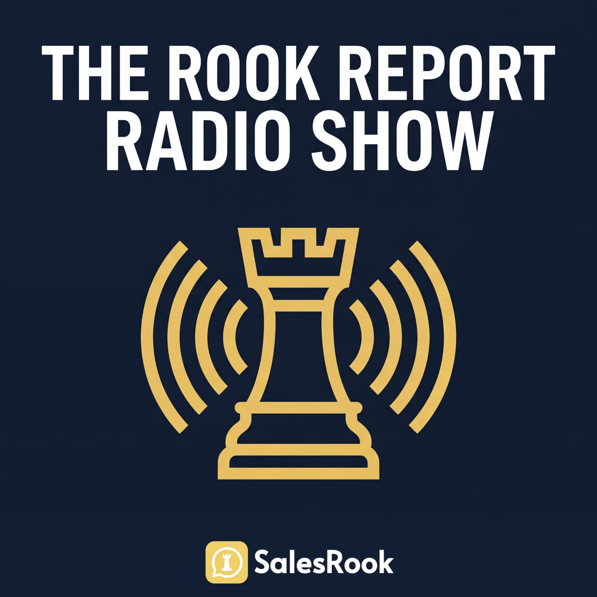 The Rook Report Radio Show cover art: a gold rook chess piece broadcasting radio waves on a navy background